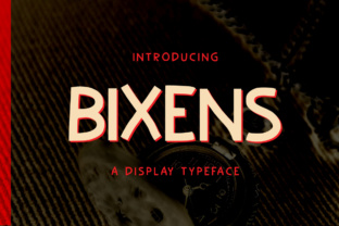 Bixens: A Fun Display Font for Bold Branding